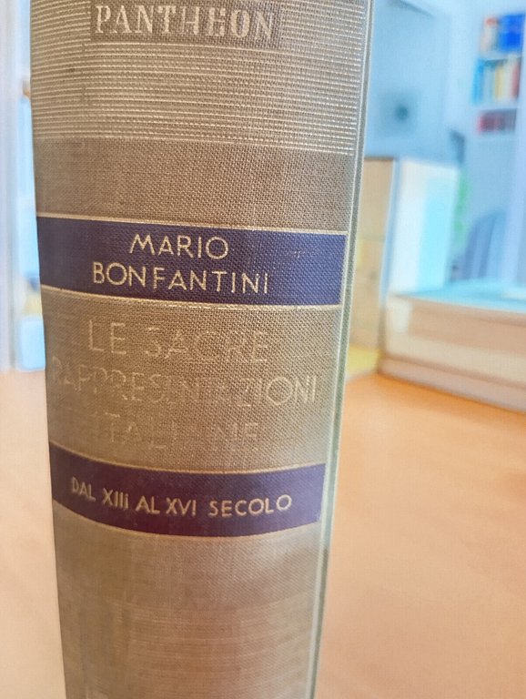 Le sacre rappresentazioni italiane, Mario Bonfantini, Bompiani, 1942