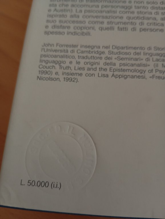 Le seduzioni della psicoanalisi, John Forrester, Il Mulino, 1993