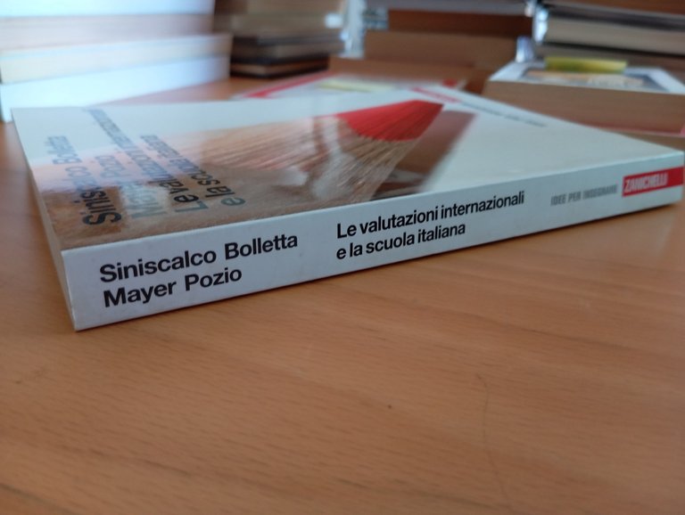 Le valutazioni internazionali e la scuola italiana, Zanichelli, 2008