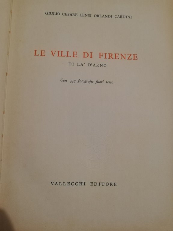 Le ville di Firenze di la' d'Arno, Lensi Orlandi Cardini, …