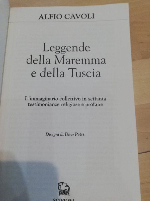 Leggende della Maremma e della Tuscia, Alfio Cavoli, Scipioni Editore