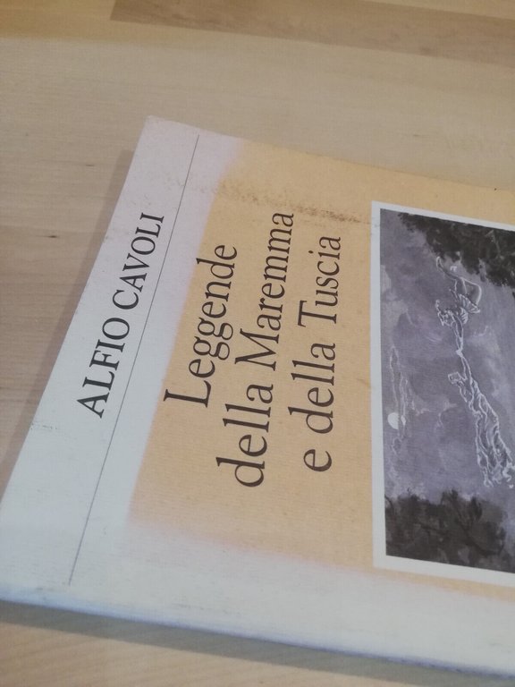 Leggende della Maremma e della Tuscia, Alfio Cavoli, Scipioni Editore