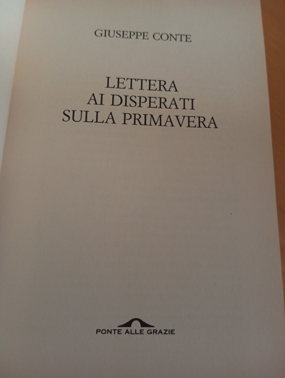 Lettera ai disperati sulla primavera, Giuseppe Conte, Ponte alle Grazie, …