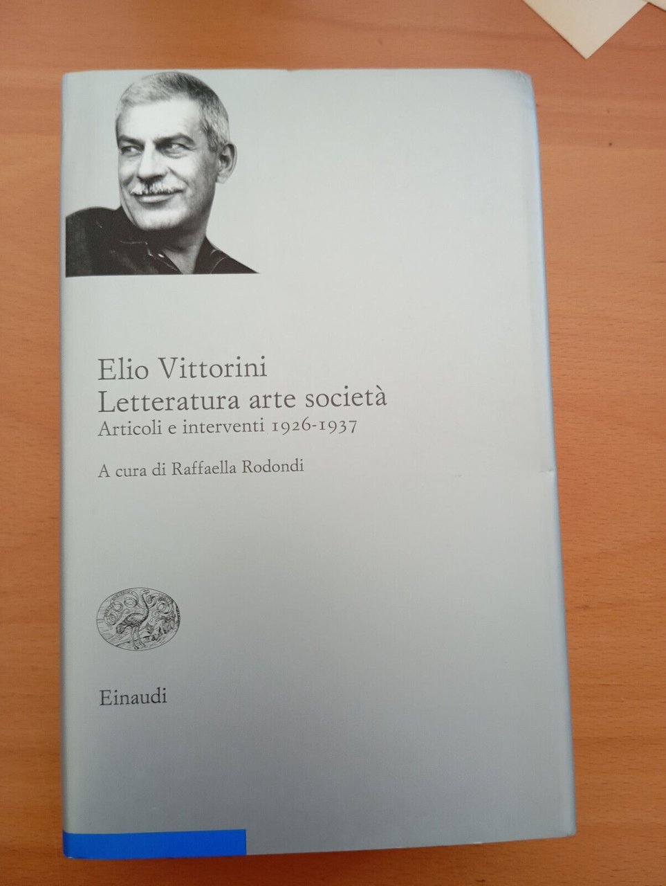 Letteratura arte societ. Articoli 1926-1937, Elio Vittorini, Einaudi, 2008