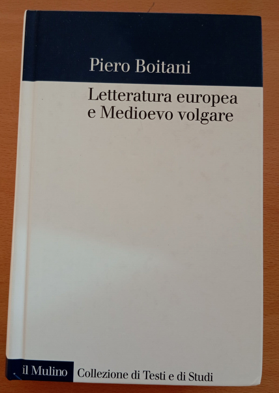 Letteratura europea e Medioevo volgare, Piero Boitani, Il Mulino, 2007