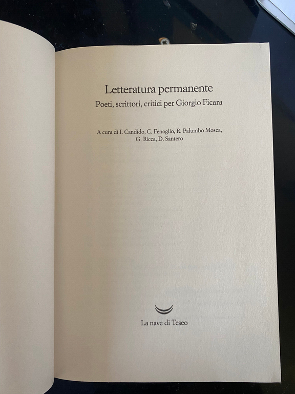 Letteratura permanente, per Gorgio Ficara, La nave di Teseo, 2022