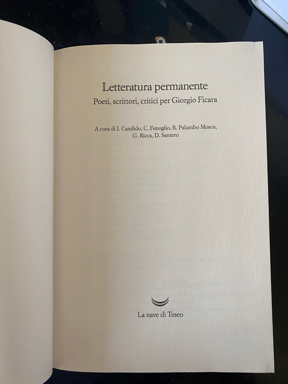 Letteratura permanente, per Giorgio Ficara, La nave di Teseo, 2022