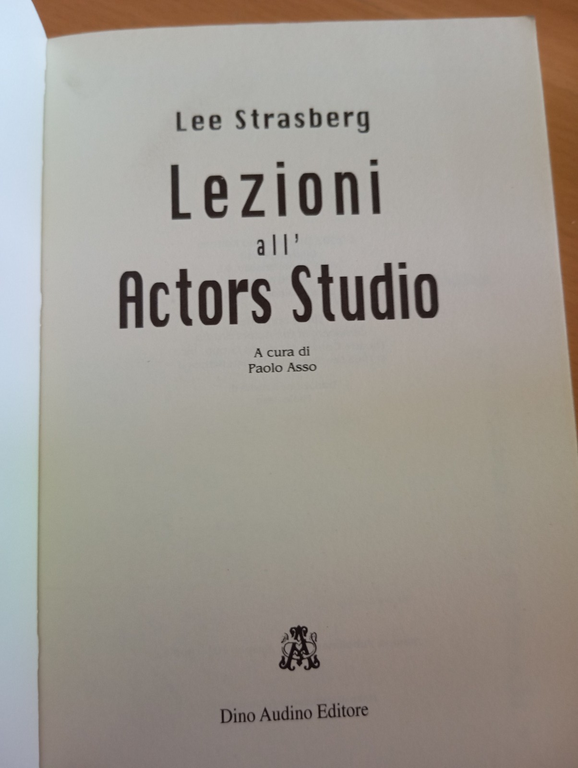 Lezioni all'Actors studio, Lee Strasberg, Dino Audino, 2002