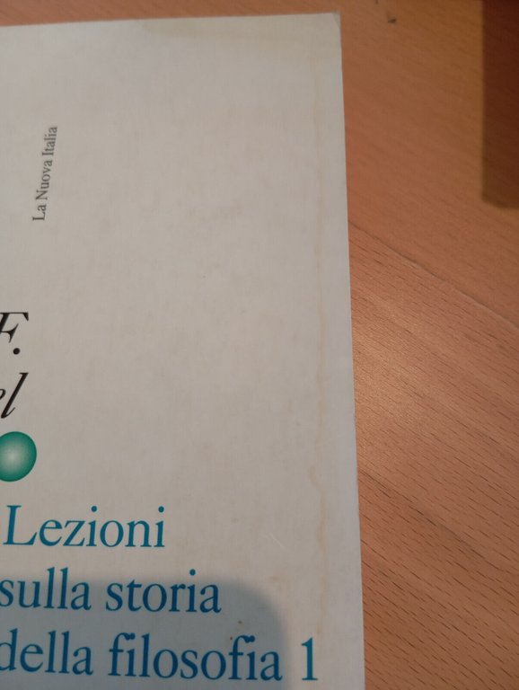 Lezioni sulla storia della filosofia 1, G. W. F. Hegel, …