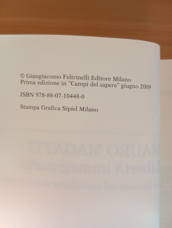 Libertà immaginaria, Mauro Magatti, Feltrinelli, 2009