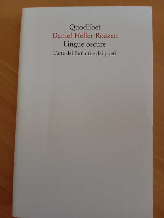 Lingue oscure. L'arte dei furfanti, Daniel Heller-Roazen, Quodlibet, 2019