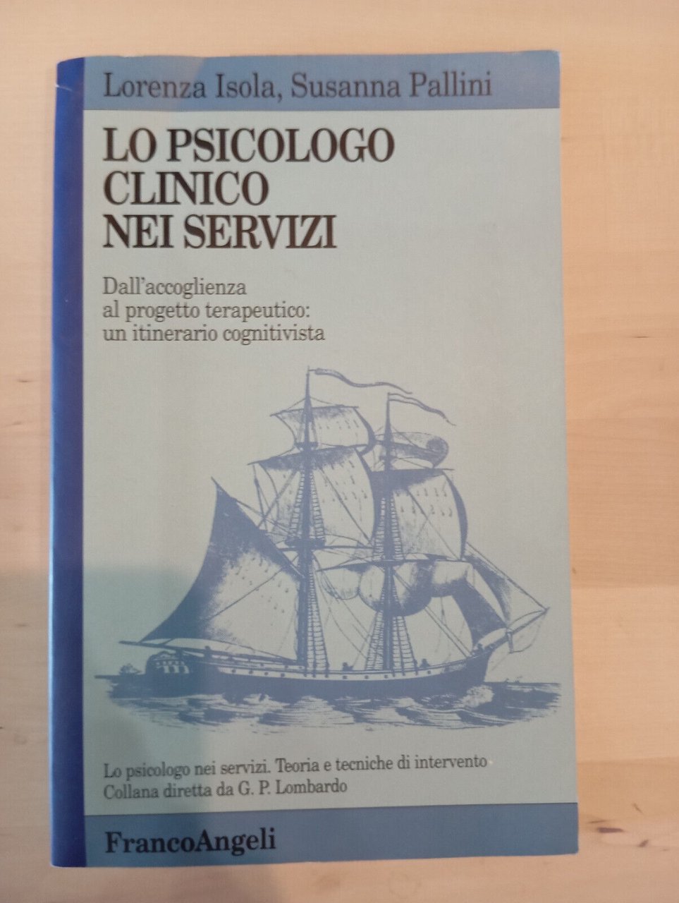 Lo psicologo clinico nei servizi, L. Isola, S. Pallini, Franco …