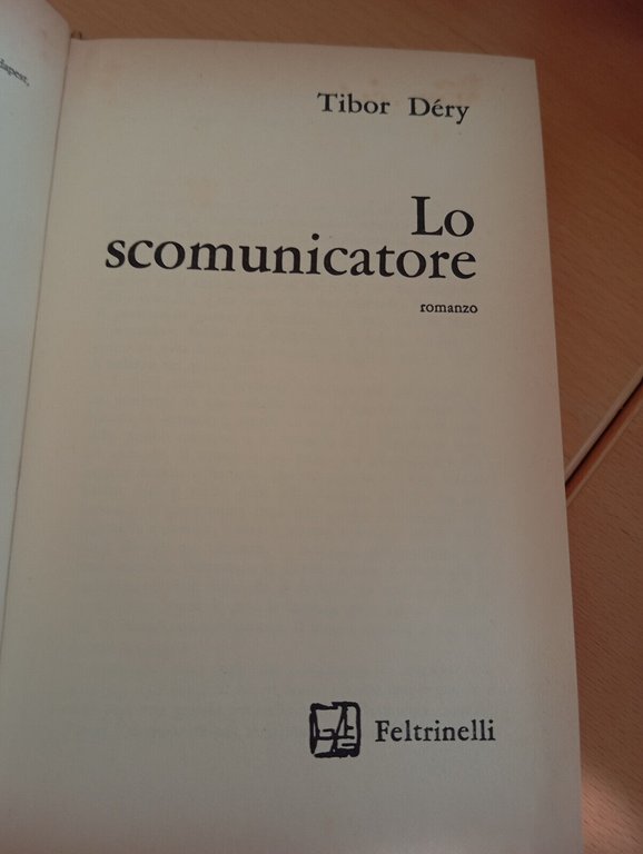 Lo scomunicatore, Tibor Déry, Feltrinelli, 1969, prima edizione