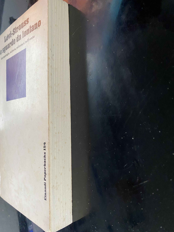 Lo sguardo da lontano, Claude Lévi-Strauss, traduzione Primo Levi, Einaudi, …
