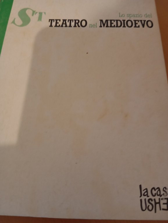 Lo spazio del teatro nel Medioevo, Elie Konigson, La casa …