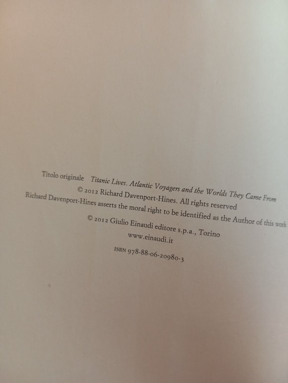 Lo spettro del ghiaccio, vite perdute sul Titanic, Einaudi, 2012, …