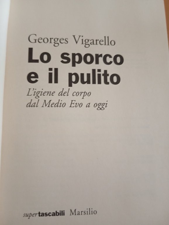 Lo sporco e il pulito, Georges Vigarello, Marsilio, 1996