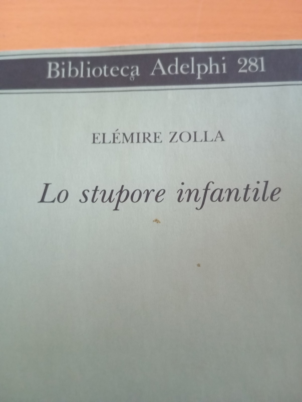 Lo stupore infantile, Elemire Zolla, Adelphi, 1994
