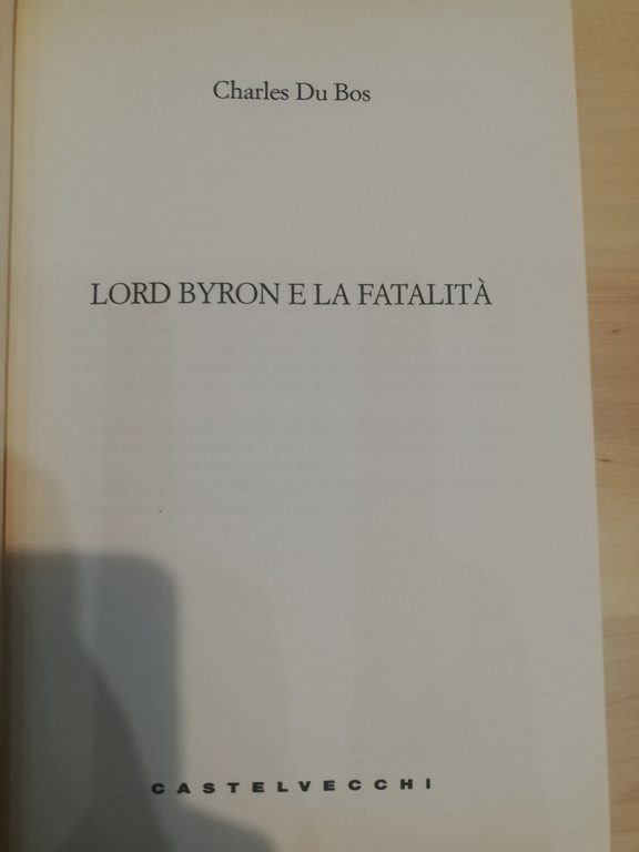 Lord Byron e la fatalità, Charles Du Bos, Castelvecchi, 2015