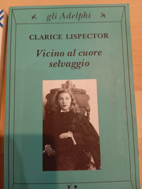 Lotto 2 libri di Clarice Lispector, Legami familiari, Vicino al …