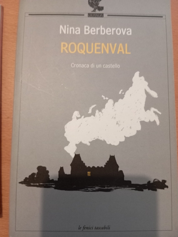 Lotto 2 libri di Nina Berberova, Il Giunco mormorante, Roquenval