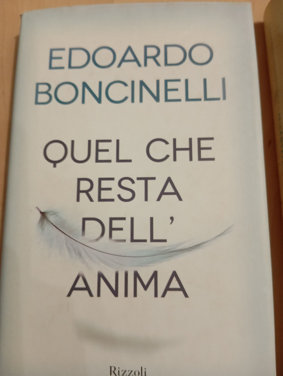 Lotto 2 libri Edoardo Boncinelli Quel che resta dell'Anima, cervello …