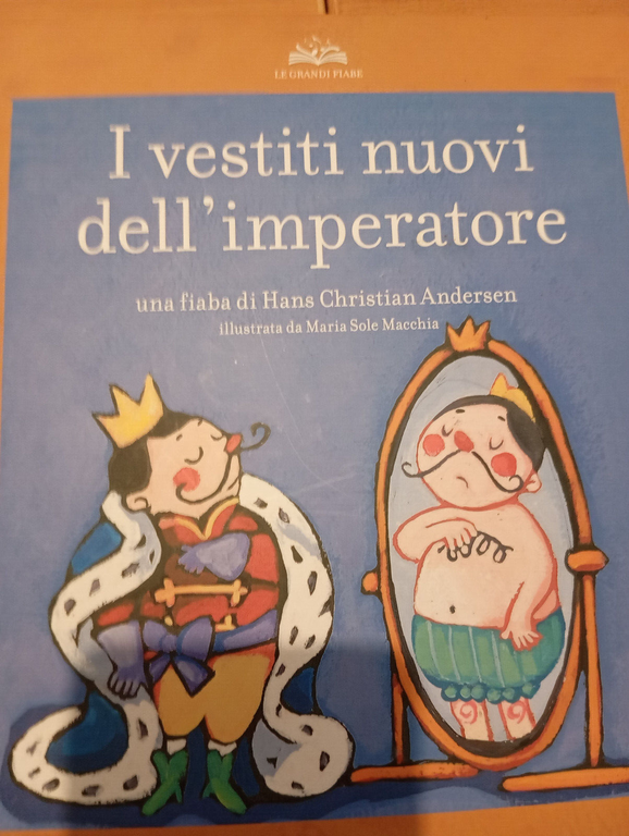 Lotto due libri Le Grandi fiabe, Vestiti nuovi imperatore, Pollicino …