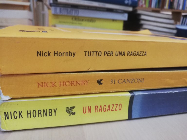 Lotto tre libri di Nick Hornby, Un ragazzo, Tutto per …