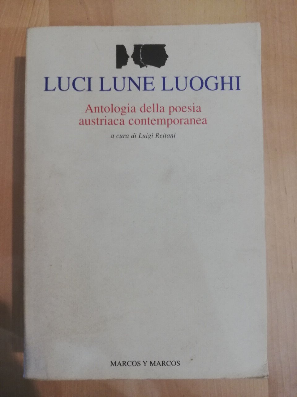 Luci lune luoghi Antologia della poesia austriaca contemporanea, 1999 MOLTO …