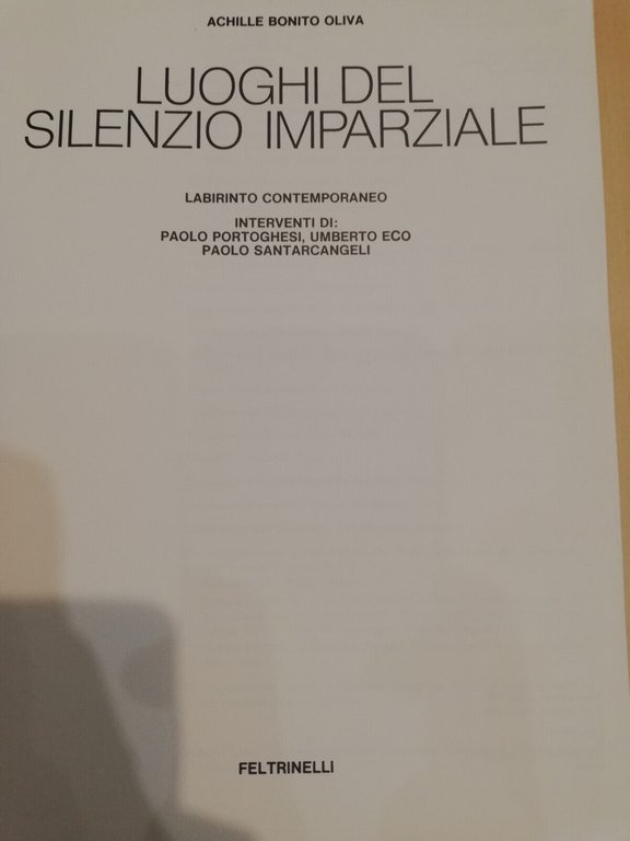 Luoghi del silenzio imparziale, Achille Bonito Oliva, Feltrinelli, 1981