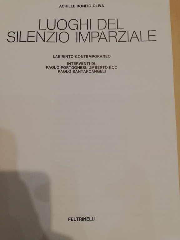Luoghi del silenzio imparziale, Achille Bonito Oliva, Feltrinelli, 1981