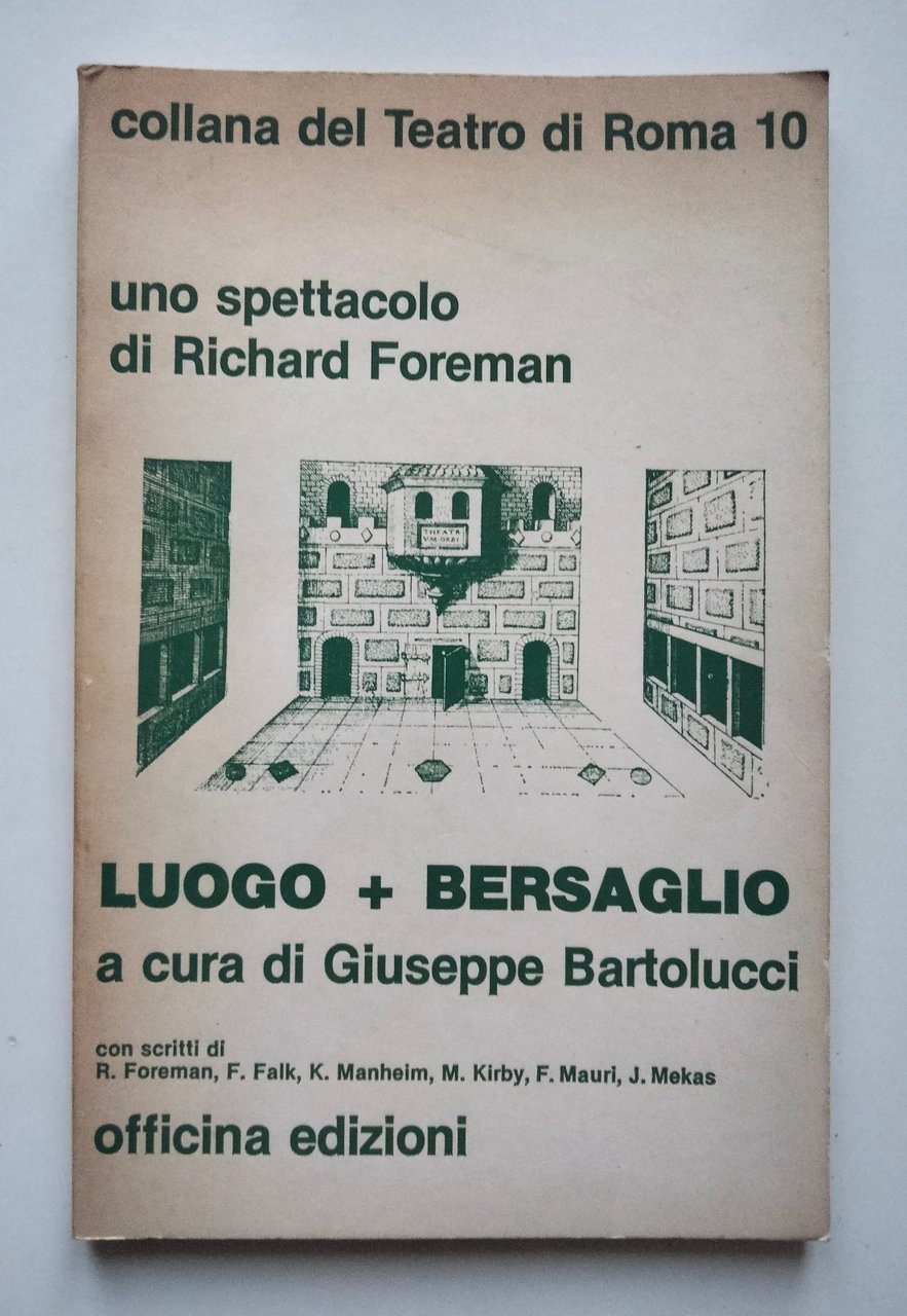 Luogo + bersaglio, Giuseppe Bartolucci, Richard Foreman, Officina, 1980