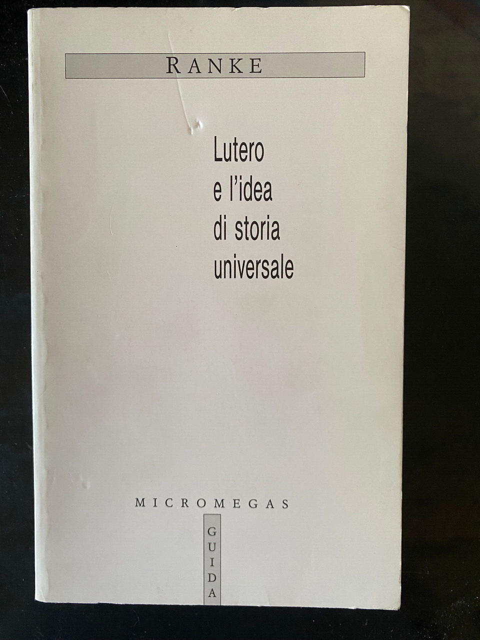 Lutero e l'idea di storia universale, Leopold Ranke, Guida, 1986