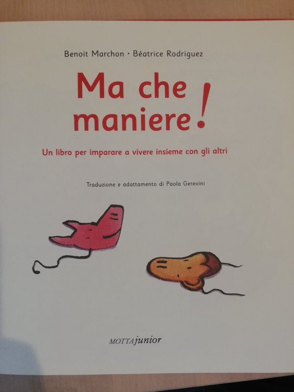 Ma che maniere!, B. Marchon - B. Rodriguez, 2006, Motta … | Immagine Gallery 9