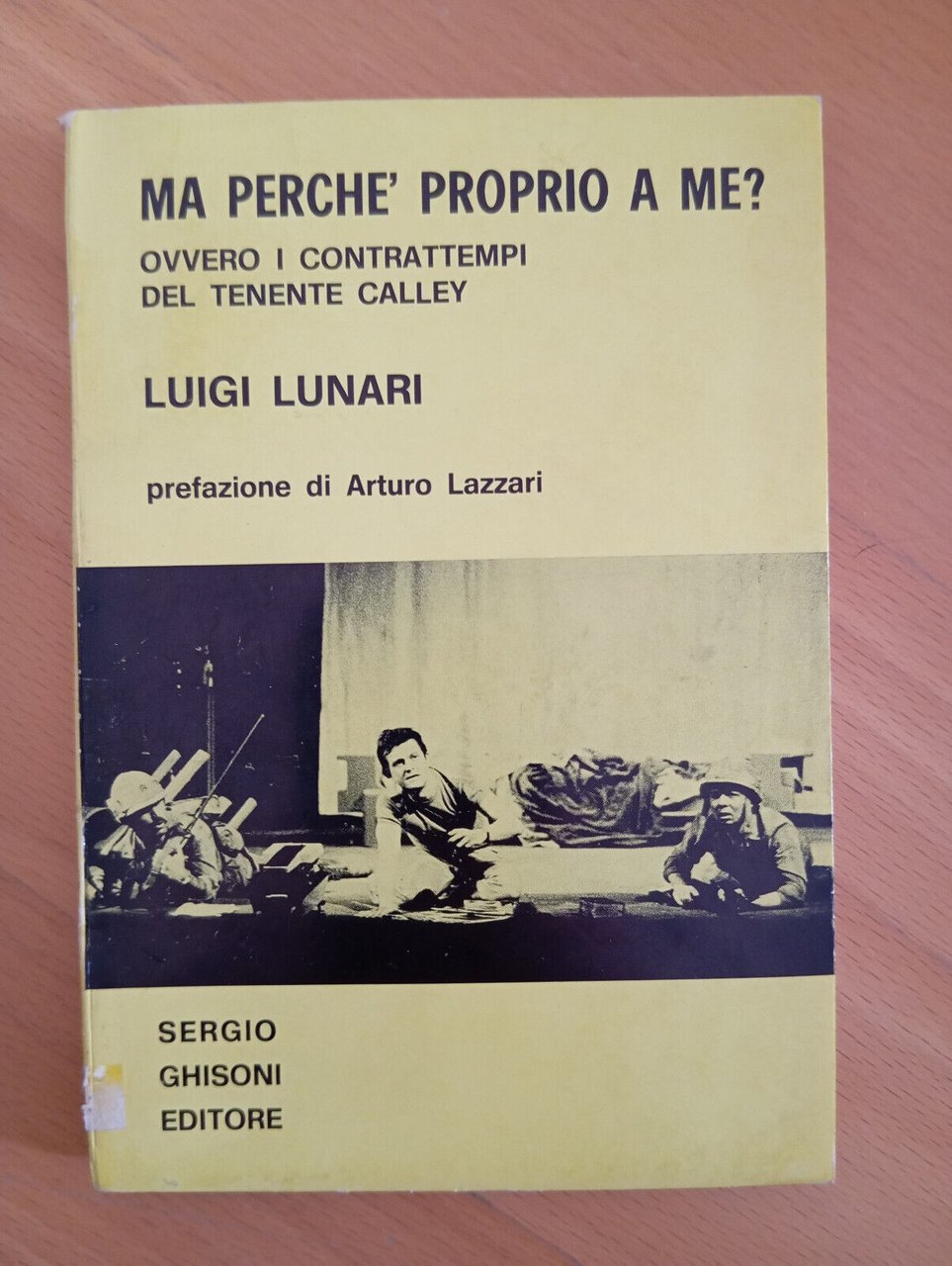 Ma perch proprio a me? Luigi Lunari, Sergio Ghisoni Editore, …