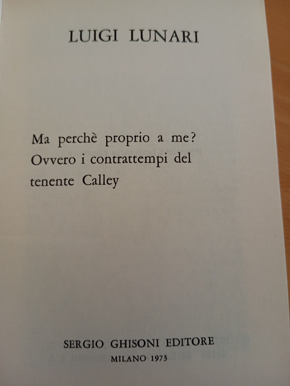 Ma perch proprio a me? Luigi Lunari, Sergio Ghisoni Editore, …