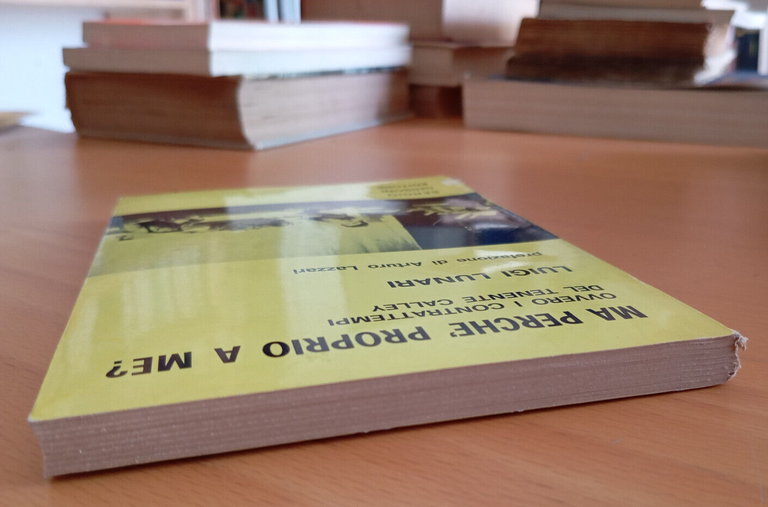 Ma perché proprio a me? Luigi Lunari, Sergio Ghisoni Editore, … | Immagine Gallery 8