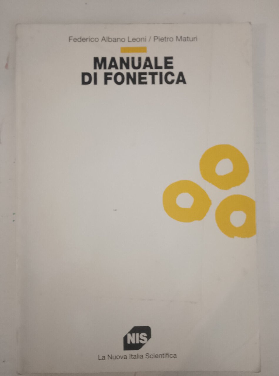 Manuale di fonetica, F. Albano Leoni - P. Maturi, La …