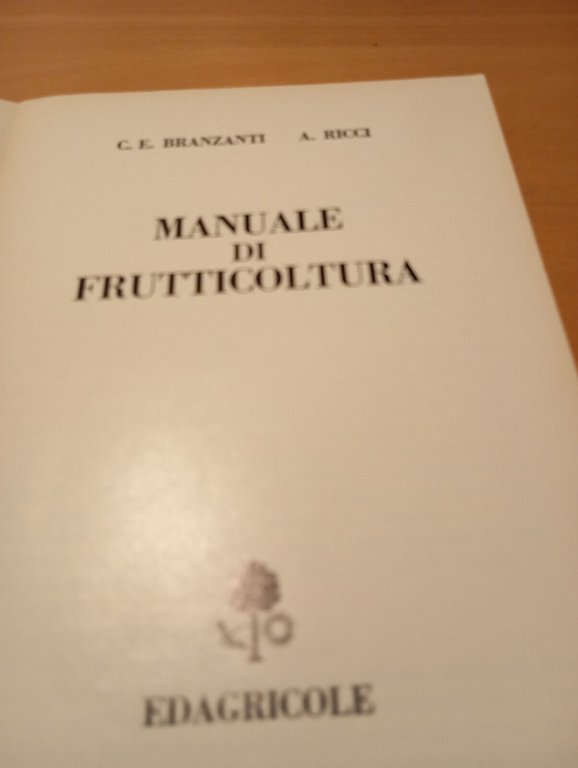 Manuale di frutticoltura, Branzanti - Ricci, Edagricole, 1981