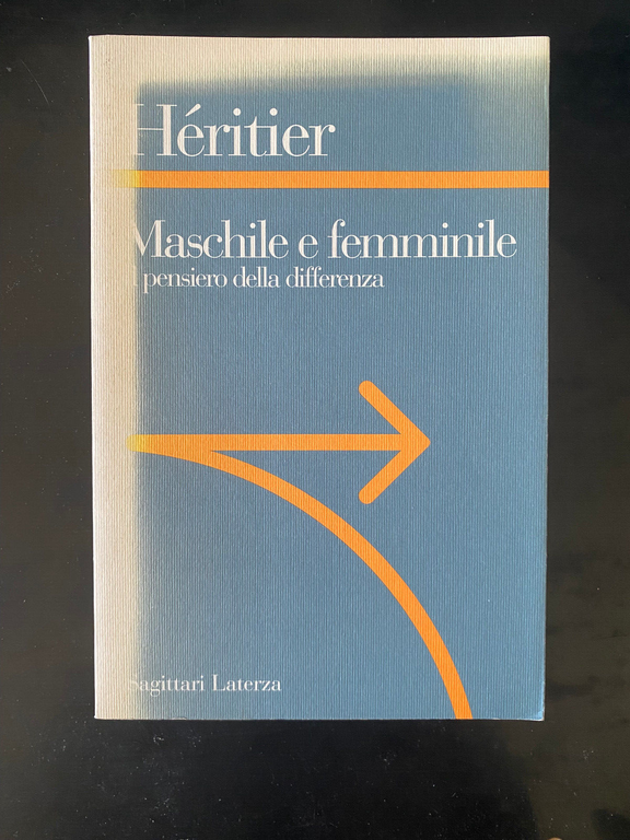 Maschile e femminile. Pensiero della differenza, Francoise Heritier Laterza 1997 | Immagine Gallery 3