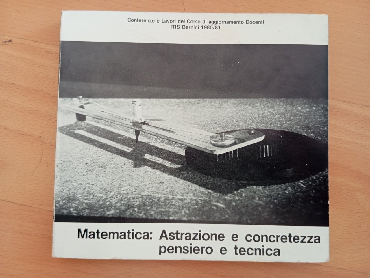 Matematica: astrazione e concretezza pensiero e tecnica, ITIS Bernini, 1981