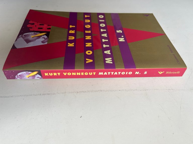 Mattatoio n. 5 Kurt Vonnegut, Feltrinelli, 2004 | Immagine Gallery 4