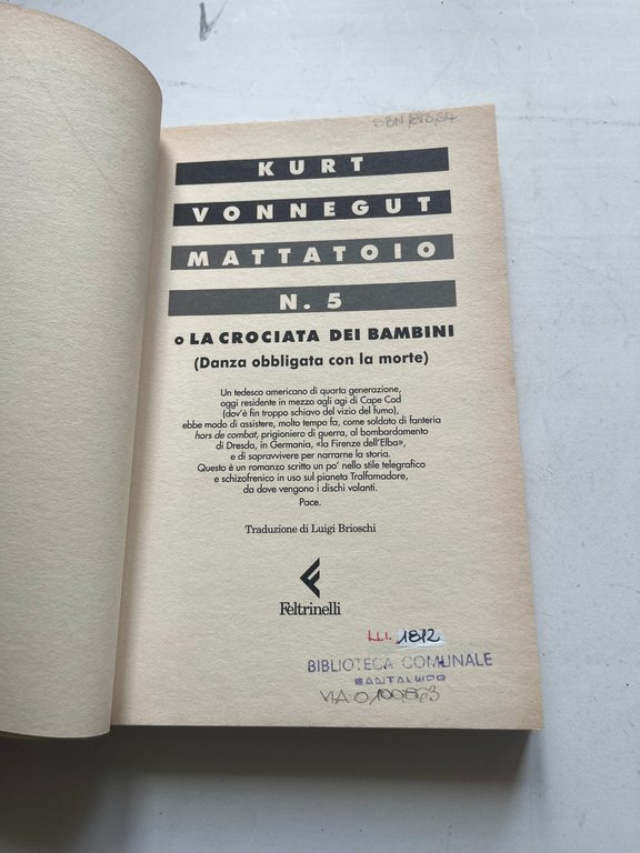 Mattatoio n. 5 Kurt Vonnegut, Feltrinelli, 2004 | Immagine Gallery 5