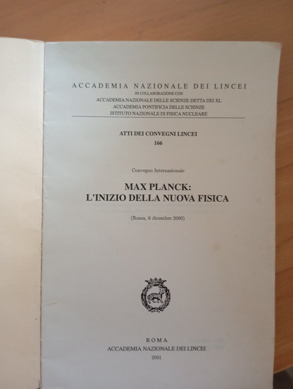Max Planck: l'inizio della nuova fisica, Accademia dei Lincei, 2001 | Immagine Gallery 6