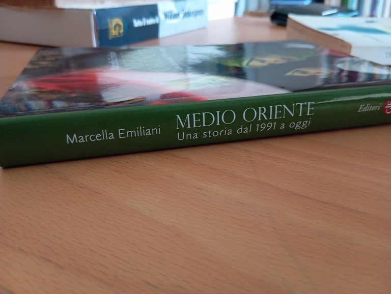 Medio Oriente una storia dal 1991 a oggi, Marcella Emiliani, …