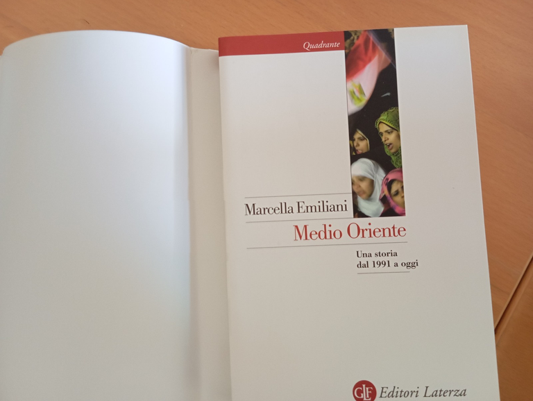 Medio Oriente una storia dal 1991 a oggi, Marcella Emiliani, …