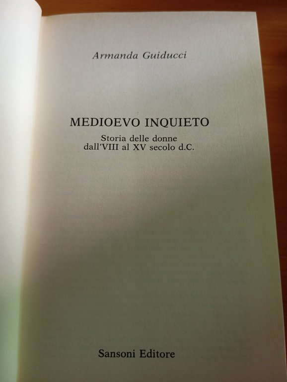 Medioevo inquieto, Armanda Guiducci, Sansoni, 1990