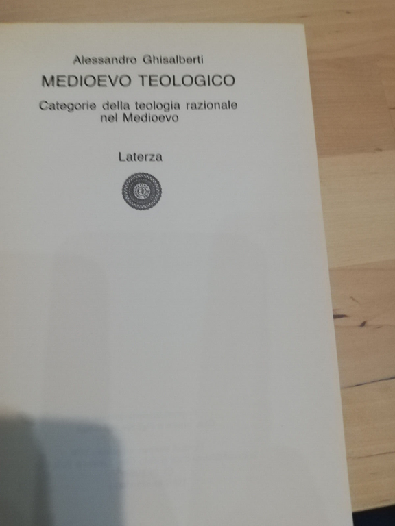 Medioevo teologico, Alessandro Ghisalberti, Laterza, 1990