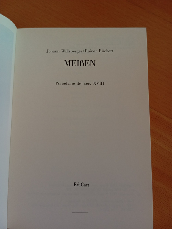 Meissen. Porcellane del sec. XVIII, willsberger ruckert, EdiCart 1991