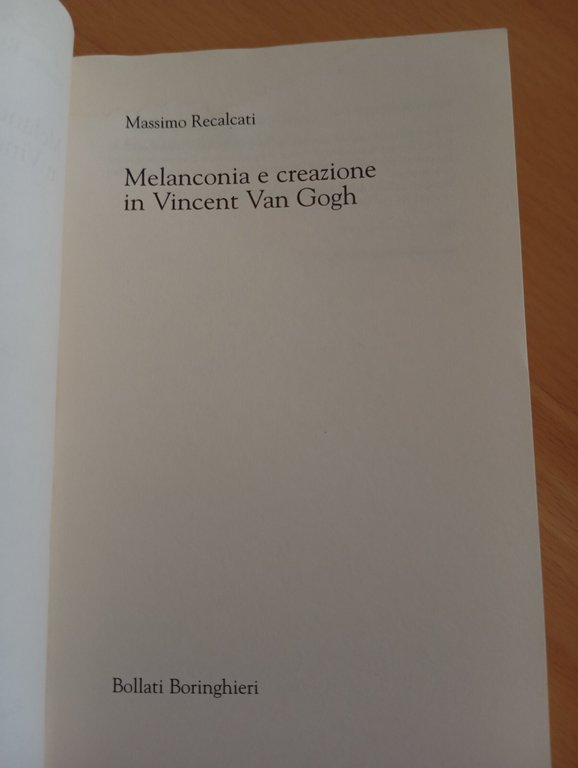 Melaconia e creazione in Vincent Van Gogh, Massimo Recalcati, Boringhieri, …